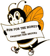 Cartoon of a bee holding a sign reading “RUN FOR THE HONEY - THE SWEETEST RUN AROUND.”
